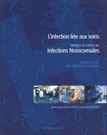 L'infection liée aux soins - stratégies de maîtrise des infections nosocomiales