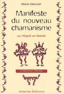 Manisfeste du nouveau chamanisme