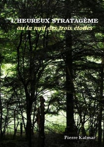 L'heureux stratagème ou La nuit des trois étoiles