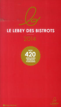 Le lebey des bistrots parisiens (édition 2014)