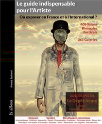 Le guide indispensable pour l'artiste - où exposer en france et à l'international