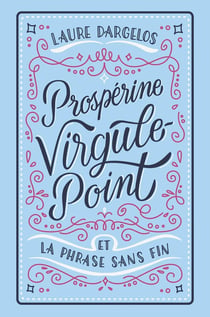 Prospérine Virgule-Point et la phrase sans fin