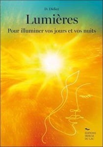 Lumières pour illuminer vos jours et vos nuits