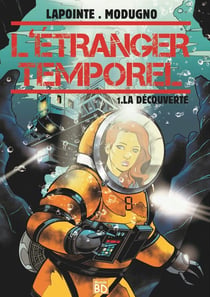 L'ETRANGER TEMPOREL : TOME 1 - LA DECOUVERTE.