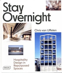 Stay overnight - hospitality design in repurposed spaces