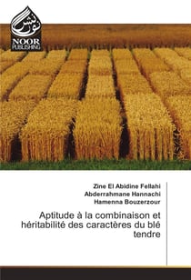 Aptitude a la combinaison et heritabilite des caracteres du ble tendre
