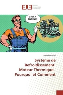 Système de refroidissement - moteur thermique : pourquoi et comment