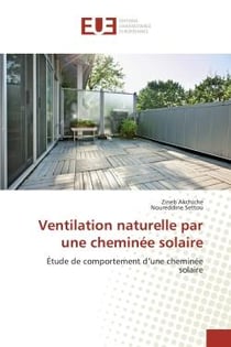 Ventilation naturelle par une cheminée solaire : Étude de comportement d'une cheminée solaire