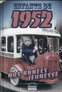 Enfants de : 1952 : nos années jeunesse