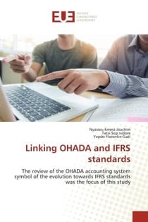 Linking OHADA and IFRS standards : The review of the OHADA accounting system symbol of the evolution towards IFRS standards was the foc