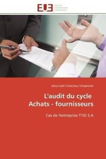L'audit du cycle achats - fournisseurs - cas de l'entreprise t jg s.a