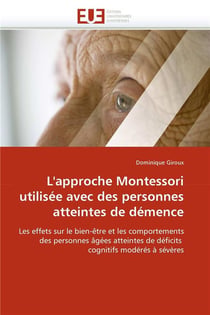 L'approche Montessori utilisee avec des personnes atteintes de demence