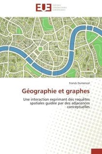 Geographie et graphes - une interaction exprimant des requetes spatiales guidee par des adjacences c