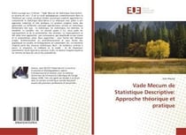 Vade mecum de statistique descriptive: approche théorique et pratique