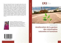 Amelioration de la gestion des catastrophes naturelles et humaines