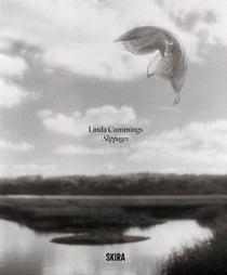 Slippages : Photographs by Linda Cummings