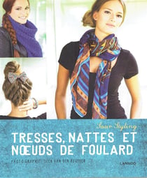 Cheveux et écharpes noués - noeuds de foulard créatifs