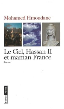 Le ciel, Hassan II et maman France