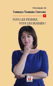 Nous les femmes, vous les hommes !  chroniques  Tome 1