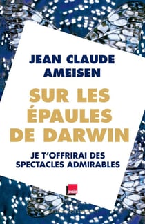Sur les épaules de Darwin Tome 2 - je t'offrirai des spectacles admirables