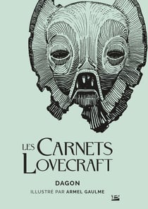 Les carnets Lovecraft : Dagon