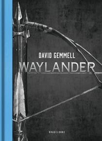 Le cycle de Drenaï - Waylander : Intégrale Tomes 1 à 3 - édition collector