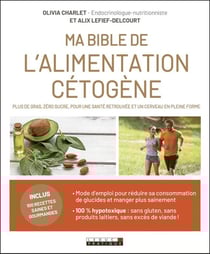 Ma bible de l'alimentation cétogène