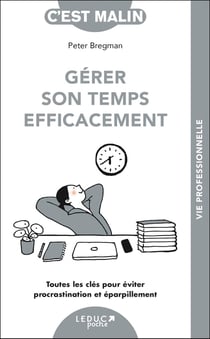 C'est malin poche : Gérer son temps efficacement : Toutes les clés pour éviter procrastination et éparpillement