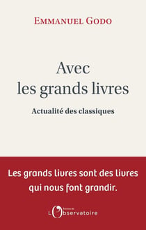 Avec les grands livres : Actualité des classiques