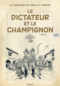 Spirou et Fantasio Tome 23 : le dictateur et le champignon