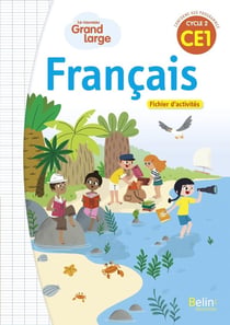 Le nouveau grand large : Français - fichier d'activités