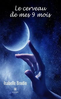 Le cerveau de mes 9 mois