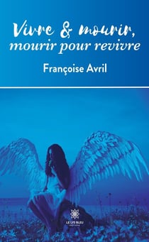 Vivre et mourir,mourir pour revivre