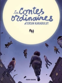 Les contes ordinaires d'Ersin Karabulut Tome 1 et 2