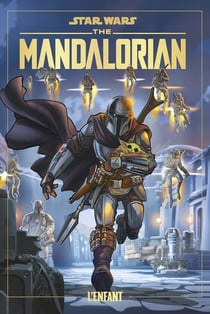 Star Wars - The Mandalorian : La BD officiel du film Tome 1 : l'enfant