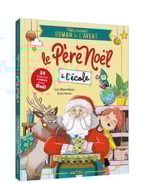 Mon premier roman de l'avent - le père noël à l'école