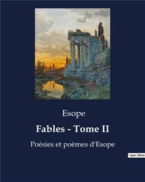 Fables - Tome II : Poésies et poèmes d'Esope