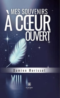 Mes souvenirs à coeur ouvert