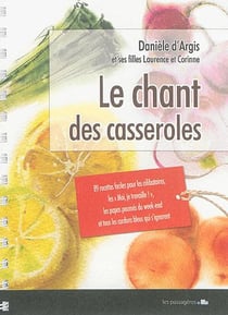 Le chant des casseroles - 89 recettes faciles