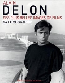 Alain Delon - ses plus belles images de films - sa filmographie