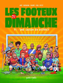 Les footeux du dimanche Tome 1 : une saison en district
