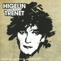 Higelin enchante trénet