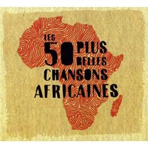 Les 50 plus belles chansons africaines