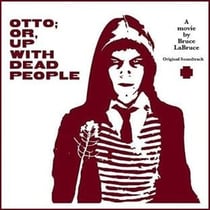 Otto- or, up with dead people (bruce labruce)