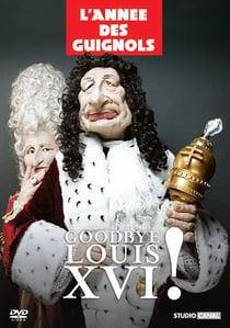 L'Année des Guignols 2004/2005 - Good Bye Louis XVI !