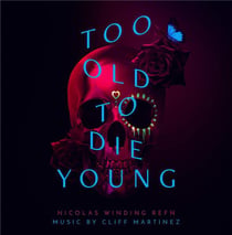 Too old to die young (bof)