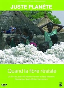 Juste planète : Quand la fibre résiste