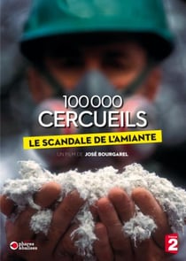 100 000 cercueils : Le scandale de l'amiante