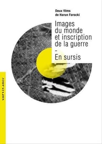 Images du monde et inscription de la guerre + En sursis