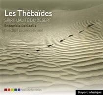Les Thébaïdes - Spiritualité du désert